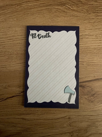 Notepad - Til Death